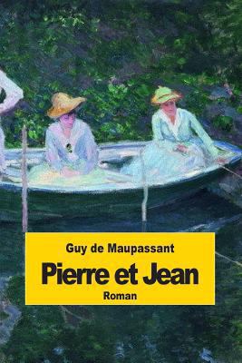 Pierre et Jean [French] 150278193X Book Cover