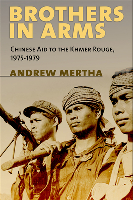 Brothers in Arms: Chinese Aid to the Khmer Roug... 1501731238 Book Cover