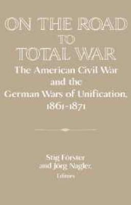 On the Road to Total War: The American Civil Wa... 1139052470 Book Cover