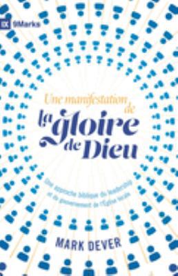 Une manifestation de la gloire de Dieu (9Marks)... [French] 2924595614 Book Cover