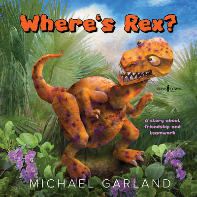 Where's Rex?: A Story about Friendship and Team... B0CDQKXD5M Book Cover