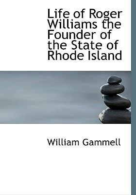 Life of Roger Williams the Founder of the State... [Large Print] 111540170X Book Cover