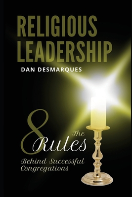 Religious Leadership: The 8 Rules Behind Succes... 1087804736 Book Cover