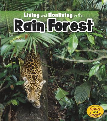 Living and Nonliving in the Rain Forest 1410953823 Book Cover