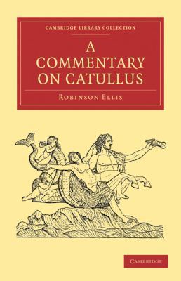 A Commentary on Catullus 1108012744 Book Cover