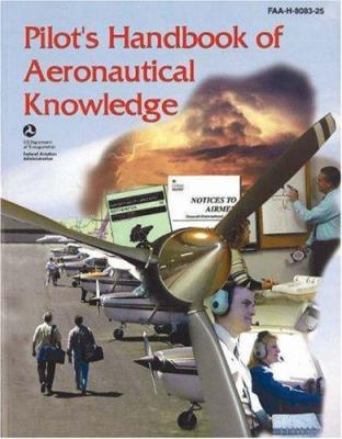 Pilot's Handbook of Aeronautical Knowledge: FAA... 1560275405 Book Cover