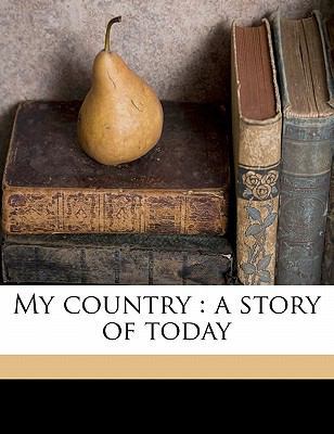 My Country: A Story of Today 1176863363 Book Cover