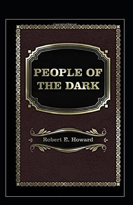 People of the Dark: (Annotated Edition) B08ZBPK9RS Book Cover