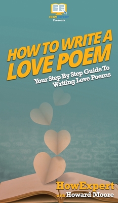 How To Write a Love Poem: Your Step By Step Gui... 1647586526 Book Cover