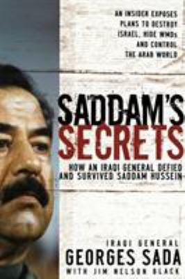 The Saddam's Secrets: How an Iraqi General Defi... 1595553304 Book Cover