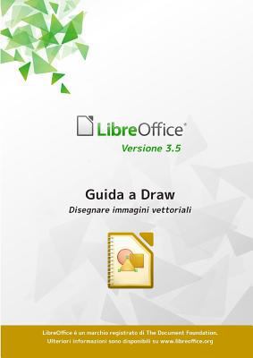Guida a LibreOffice Draw 3.5 [Italian] 0244143188 Book Cover