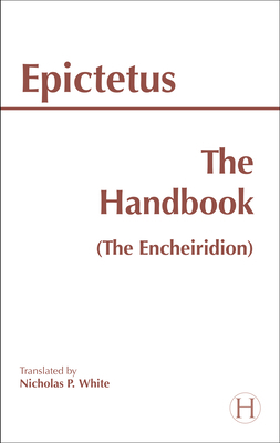The Handbook (The Encheiridion) (Hackett Classics) 0915145693 Book Cover