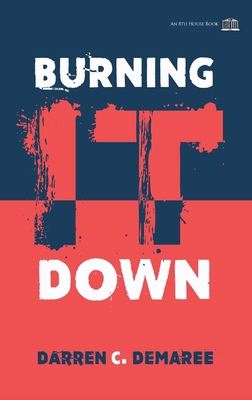 Burning It Down 1926716604 Book Cover