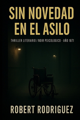 Sin Novedad en el Asilo [Spanish] B0FKVLMGS1 Book Cover