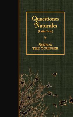Quaestiones Naturales: Latin Text [Latin] 1530010268 Book Cover