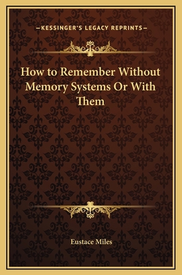 How to Remember Without Memory Systems Or With ... 1169316093 Book Cover