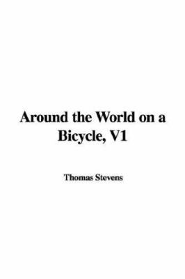 Around the World on a Bicycle: From San Francis... 1421920298 Book Cover