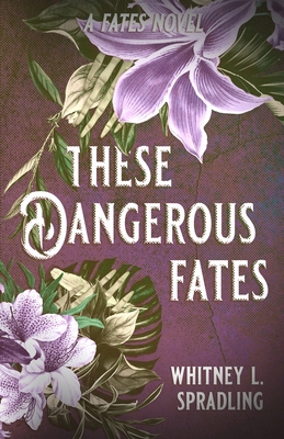 These Dangerous Fates 1958673234 Book Cover