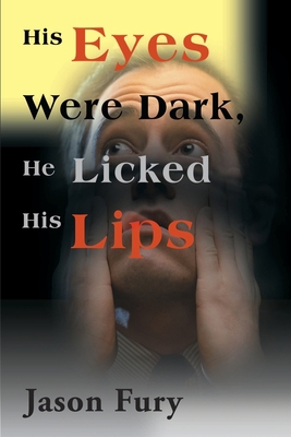 His Eyes Were Dark, He Licked His Lips 0595121683 Book Cover