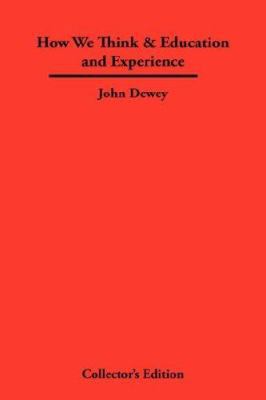 How We Think & Education and Experience 1934568228 Book Cover