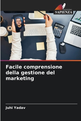 Facile comprensione della gestione del marketing [Italian] 6208483107 Book Cover