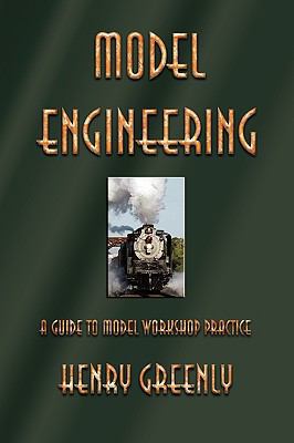 Model Engineering: A Guide to Model Workshop Pr... 1603863125 Book Cover