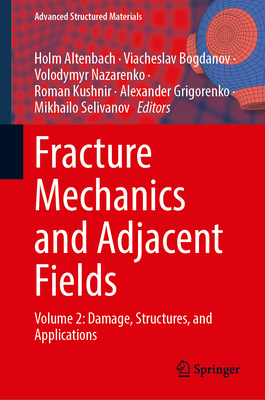 Fracture Mechanics and Adjacent Fields: Volume ... 3032306841 Book Cover