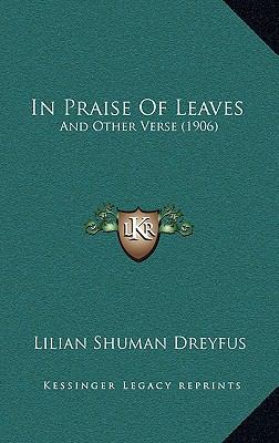 In Praise of Leaves: And Other Verse (1906) 1164961764 Book Cover