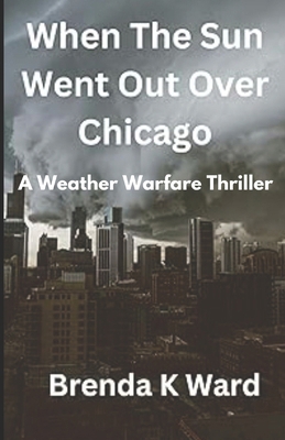 When the Sun Went Out Over Chicago: A Mezmerizi... B0BV1KB3BD Book Cover