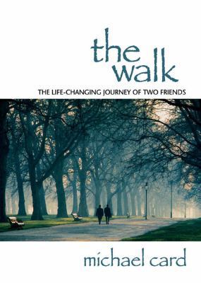 The Walk: The Life-Changing Journey of Two Friends 1572931930 Book Cover