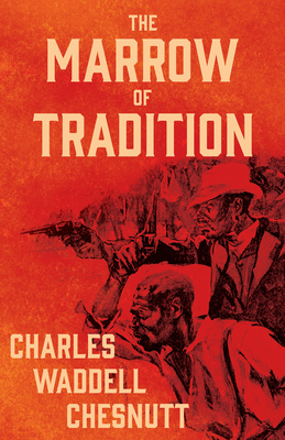 The Marrow of Tradition 1447459717 Book Cover