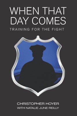 When That Day Comes: Training for the Fight 0578652609 Book Cover