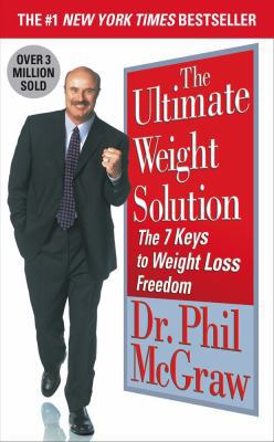The Ultimate Weight Solution: The 7 Keys to Wei... B008YF13X6 Book Cover
