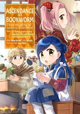 Ascendance of a Bookworm (Manga) Part 1 Volume ... 171837254X Book Cover