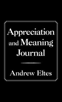 Appreciation and Meaning Journal 1982264357 Book Cover