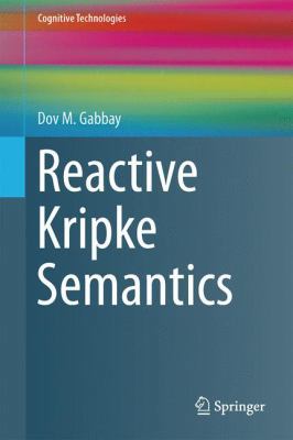Reactive Kripke Semantics 3642413889 Book Cover