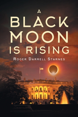 A Black Moon Is Rising B0BZQNLLVL Book Cover