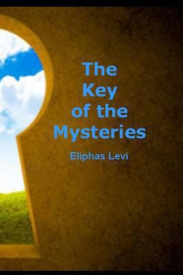 The Key of the Mysteries 1494744988 Book Cover