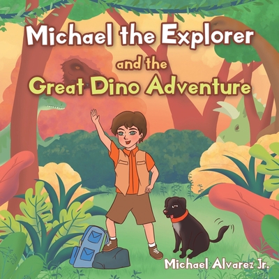 Michael the Explorer and the Great Dino Adventure 1098054318 Book Cover