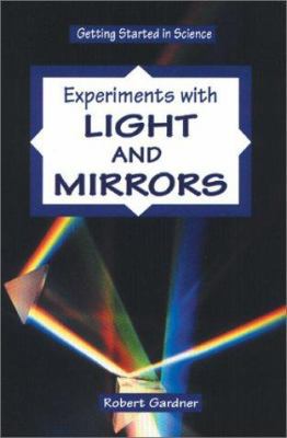 Experiments with Light and Mirrors 0894906682 Book Cover