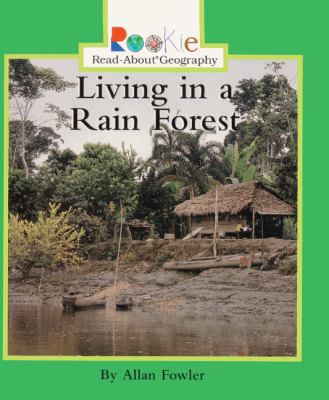 Living in a Rain Forest 0613547322 Book Cover