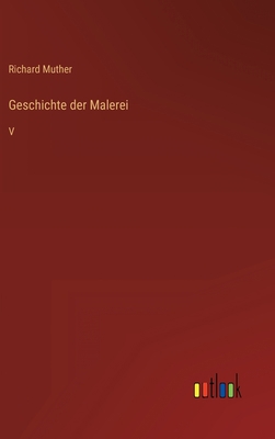 Geschichte der Malerei: V [German] 3368233459 Book Cover