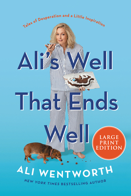 Ali's Well That Ends Well: Tales of Desperation... [Large Print] 0063242168 Book Cover