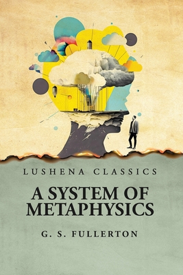 A System of Metaphysics B0CKKD7WP8 Book Cover