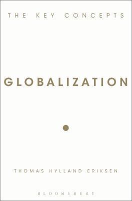 Globalization: The Key Concepts 1845205243 Book Cover