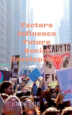 Factors Influence Future Social Development B0B38T5NSY Book Cover