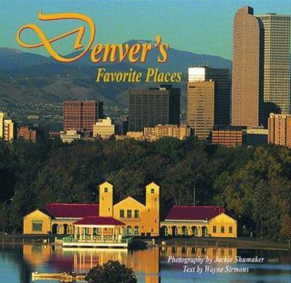 Denver's Favorite Places 1565792327 Book Cover