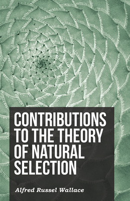 Contributions to the Theory of Natural Selection 1473329507 Book Cover