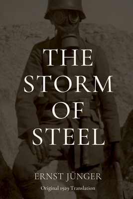The Storm of Steel: Original 1929 Translation 1696237726 Book Cover