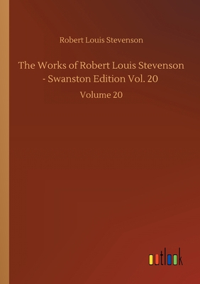 The Works of Robert Louis Stevenson - Swanston ... 3752424907 Book Cover